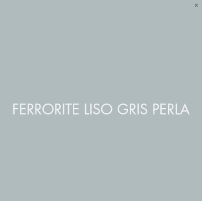 Ferrorite liso gris perla